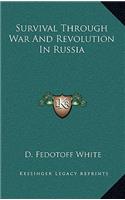 Survival Through War and Revolution in Russia