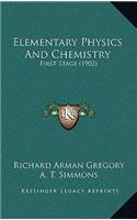 Elementary Physics and Chemistry