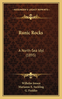 Runic Rocks: A North-Sea Idyl (1895)(English)