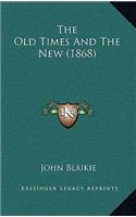 The Old Times and the New (1868)