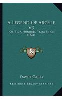 A Legend Of Argyle V3: Or 'Tis A Hundred Years Since (1821)(English)