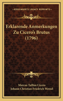 Erklarende Anmerkungen Zu Cicero's Brutus (1796)