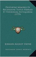Prophetae Minores Ex Recensione Textus Hebraei Et Versionum Antiquarum (1779)