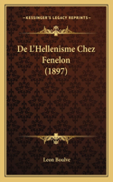 De L'Hellenisme Chez Fenelon (1897)