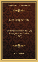 Der Prophet V6