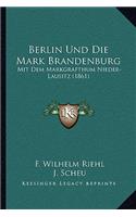 Berlin Und Die Mark Brandenburg