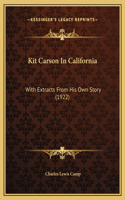Kit Carson In California