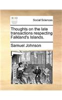 Thoughts on the Late Transactions Respecting Falkland's Islands.