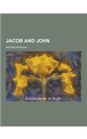 Jacob and John: (English)