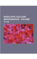 Radcliffe College Monographs (Volume 11-14): (English)