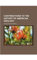 Contributions to the History of American Geology