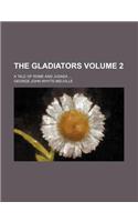 The Gladiators Volume 2; A Tale of Rome and Judaea