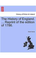 The History of England. ... Reprint of the Edition of 1786.