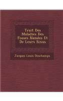 Trait Des Maladies Des Fosses Nazales Et de Leurs Sinus
