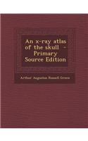 An X-Ray Atlas of the Skull