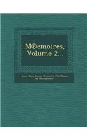 M Emoires, Volume 2...
