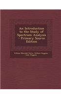 An Introduction to the Study of Spectrum Analysis: (English)