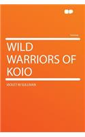 Wild Warriors of Koio