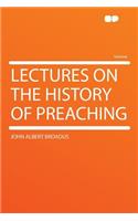 Lectures on the History of Preaching