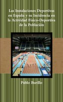 Las Instalaciones Deportivas en España y su Incidencia en la actividad físico-deportiva de la población