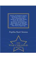 History of Schoharie County, and Border Wars of New York: Containing Also a Sketch of the Causes Which Led to the American Revolution; And Interesting