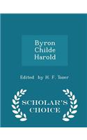 Byron Childe Harold - Scholar's Choice Edition