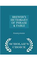 Brewer's Dictionary of Phrase & Fable - Scholar's Choice Edition