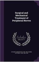 Surgical and Mechanical Treatment of Peripheral Nerves