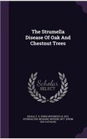 The Strumella Disease Of Oak And Chestnut Trees