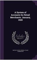 System of Accounts for Retail Merchants. January, 1920