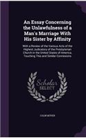 An Essay Concerning the Unlawfulness of a Man's Marriage With His Sister by Affinity