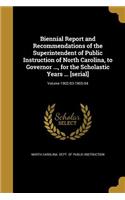 Biennial Report and Recommendations of the Superintendent of Public Instruction of North Carolina, to Governor ..., for the Scholastic Years ... [Serial]; Volume 1902/03-1903/04