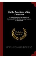 On the Functions of the Cerebrum