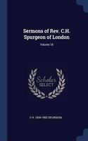 SERMONS OF REV. C.H. SPURGEON OF LONDON;