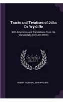 Tracts and Treatises of John De Wycliffe