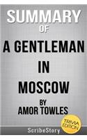 Summary of A Gentleman in Moscow by Amor Towles: Trivia/Quiz for Fans