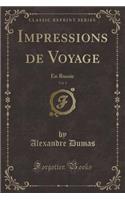 Impressions de Voyage, Vol. 1: En Russie (Classic Reprint)