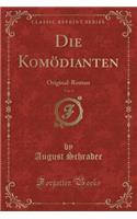 Die KomÃ¶dianten, Vol. 4: Original-Roman (Classic Reprint)