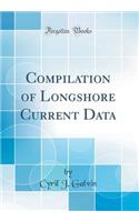 Compilation of Longshore Current Data (Classic Reprint)