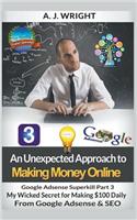 Google Adsense Superkill Part 3 - My Wicked Secret for Making $100 Daily From Google Adsense & SEO