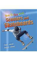 Scooters and Skateboards