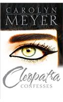 Cleopatra Confesses