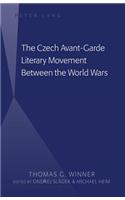The Czech Avant-Garde Literary Movement Between the World Wars