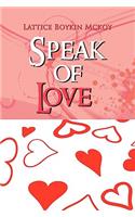 Speak of Love