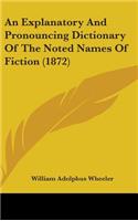 An Explanatory and Pronouncing Dictionary of the Noted Names of Fiction (1872)