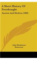 A Short History Of Freethought: Ancient And Modern (1899)