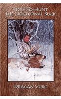 How To Hunt The Nocturnal Buck