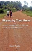 Playing by Their Rules: coastal teenage girls in Kenya on life, love and football