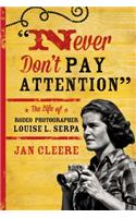 Never Don't Pay Attention
