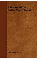 History Of The British Army - Vol. VI